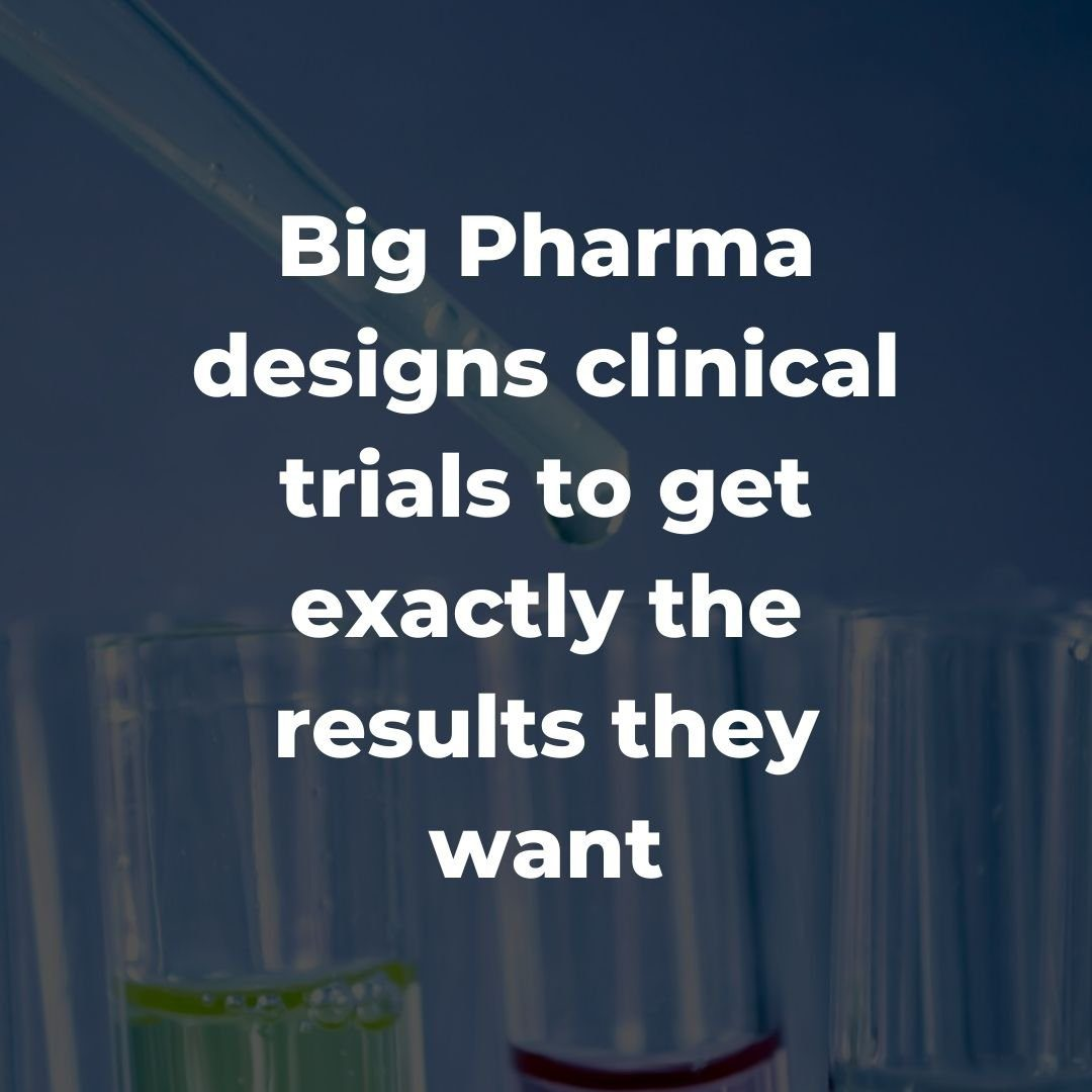 Graphic with a pipette and test tubes in the background, overlaid text: 'Big Pharma designs clinical trials to get exactly the results they want'.