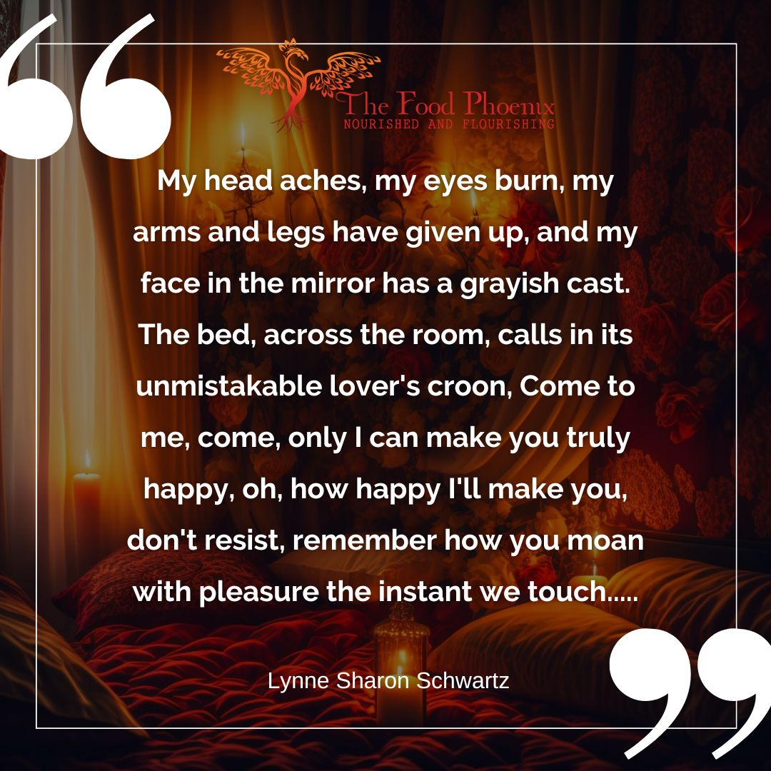 Social media quote graphic: large white quotation marks and The Food Phoenix – Nourished and Flourishing logo over a dim, candlelit bedroom with red roses. Centered white text features a Lynne Sharon Schwartz quote about exhaustion and the seductive call of the bed, ending with her name.