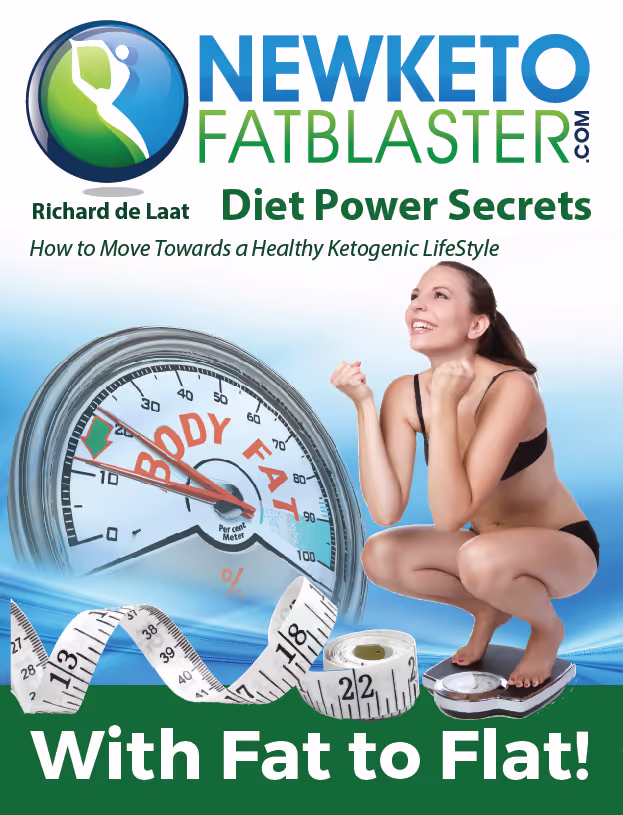 Book cover of Richard de Laat's book: 'Newketofatblaster Diet Power Secrets: How to Move Towards a Healthy Ketogenic LifeStyle'